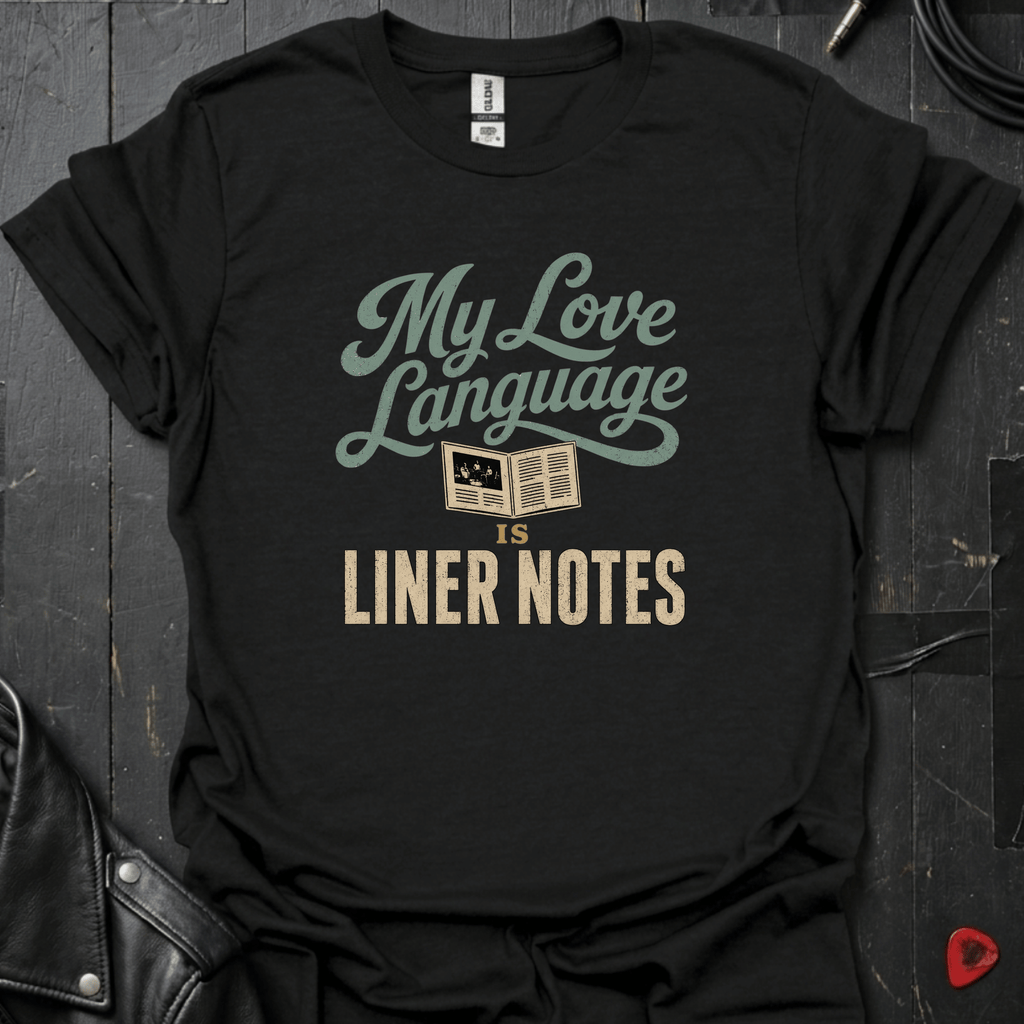 Liner Notes Love Language T-Shirt