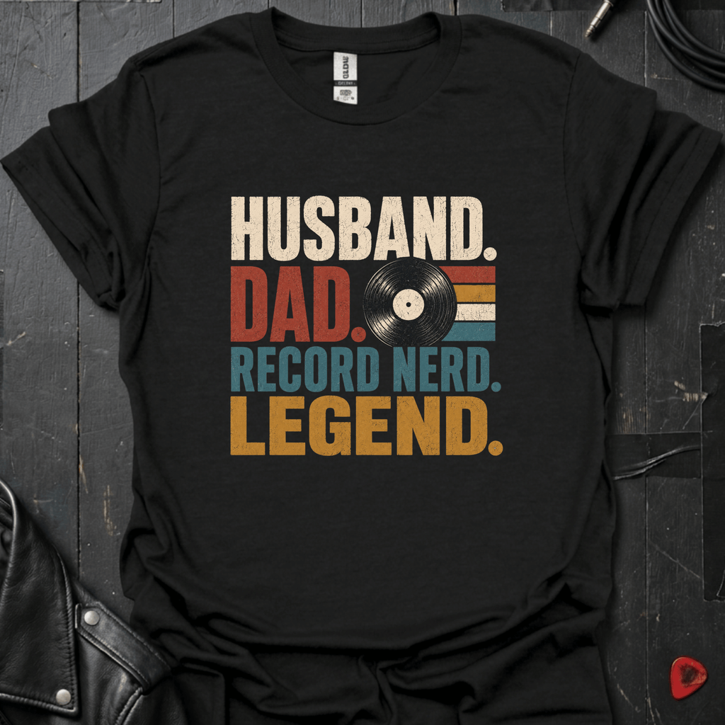 Husband Dad Record Nerd Legend T-Shirt | Vinyl Dad Tee - Black - T-Shirt