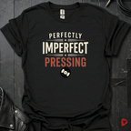 Perfectly Imperfect Pressing T-Shirt
