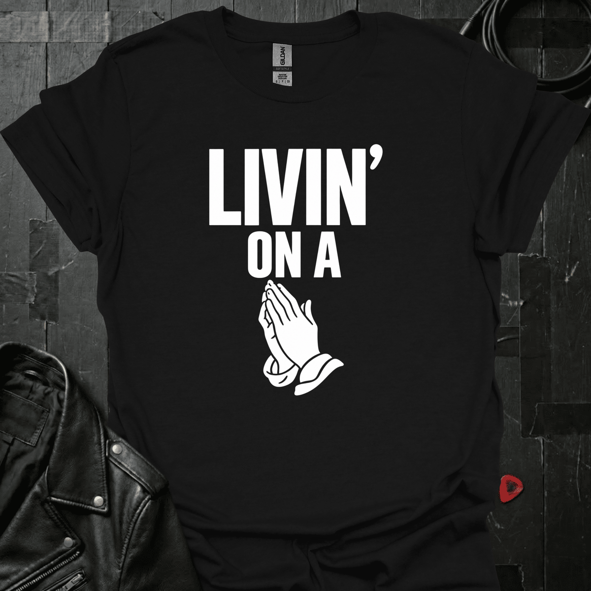 Living On A Prayer T-Shirt