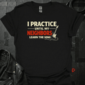I Practice Guitar Until T-Shirt - Black - T-Shirt