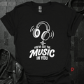 You've Got The Music T-Shirt - S - T-Shirt
