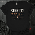 Strictly Analog T-Shirt - Black - T-Shirt