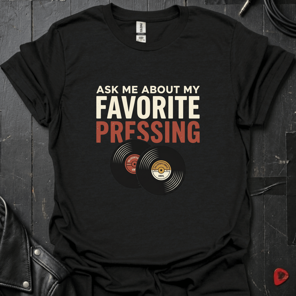 My Favorite Pressing T-Shirt
