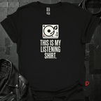 My Listening Shirt T-Shirt - Black - T-Shirt