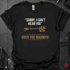 Can't Hear You T-Shirt