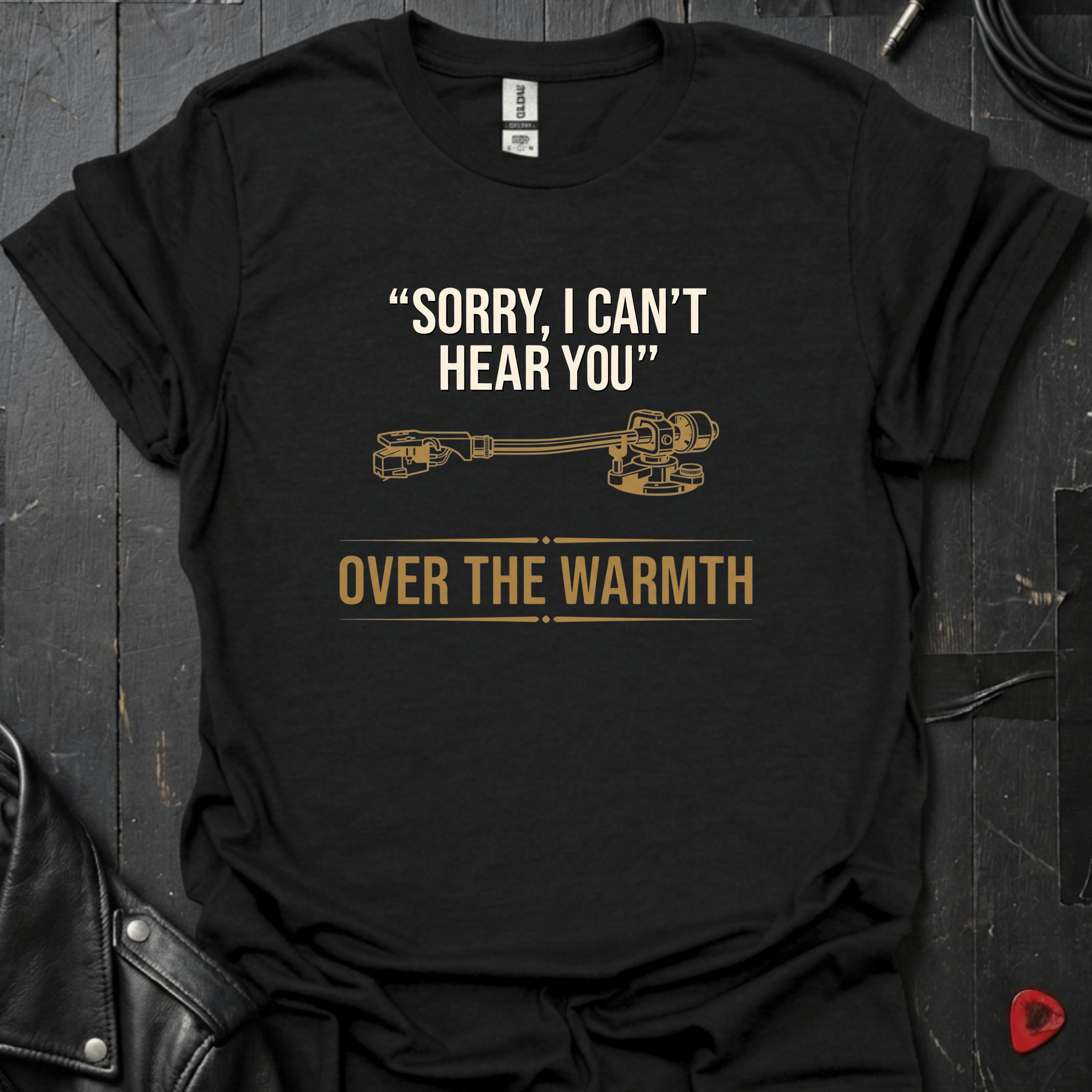 Can't Hear You T-Shirt