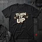 Turn It Up T-Shirt