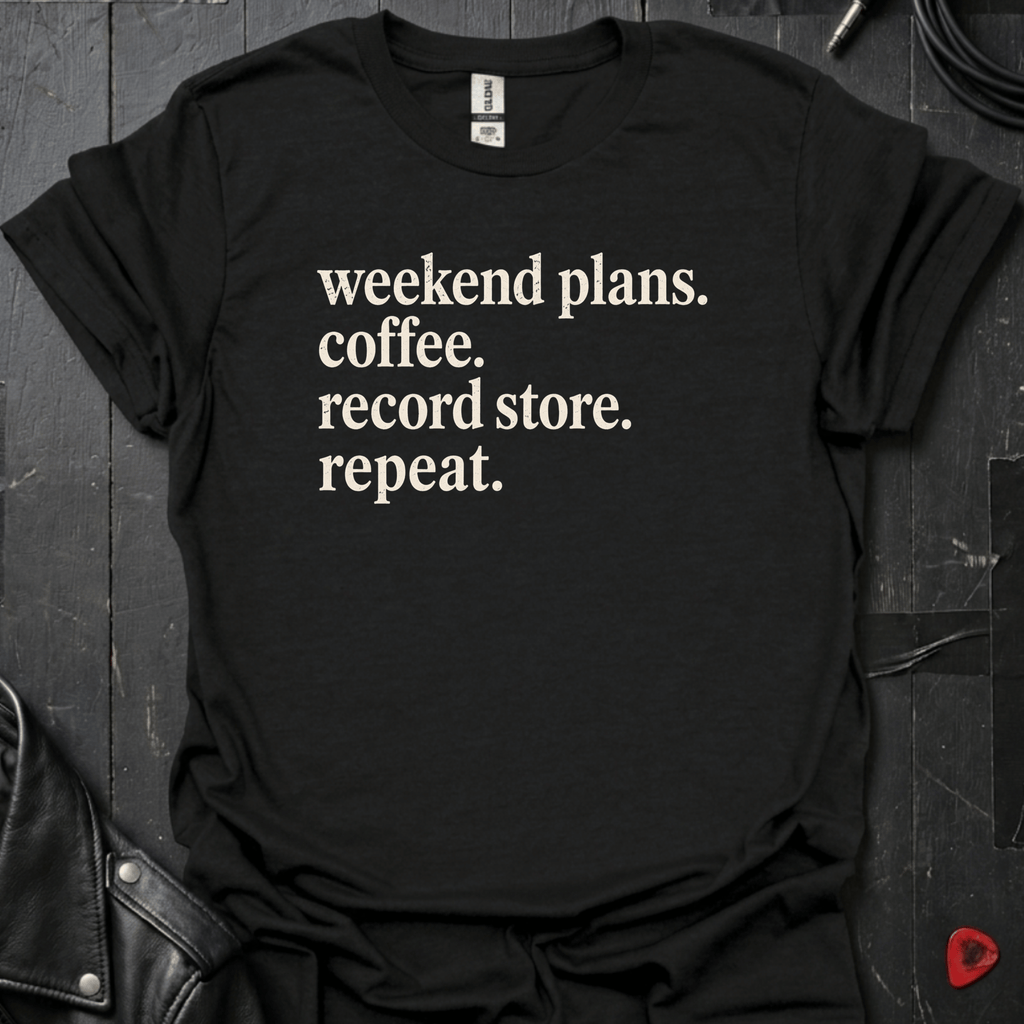 Weekend Plans T-Shirt | Vinyl Lover Coffee Tee - Black - T-Shirt
