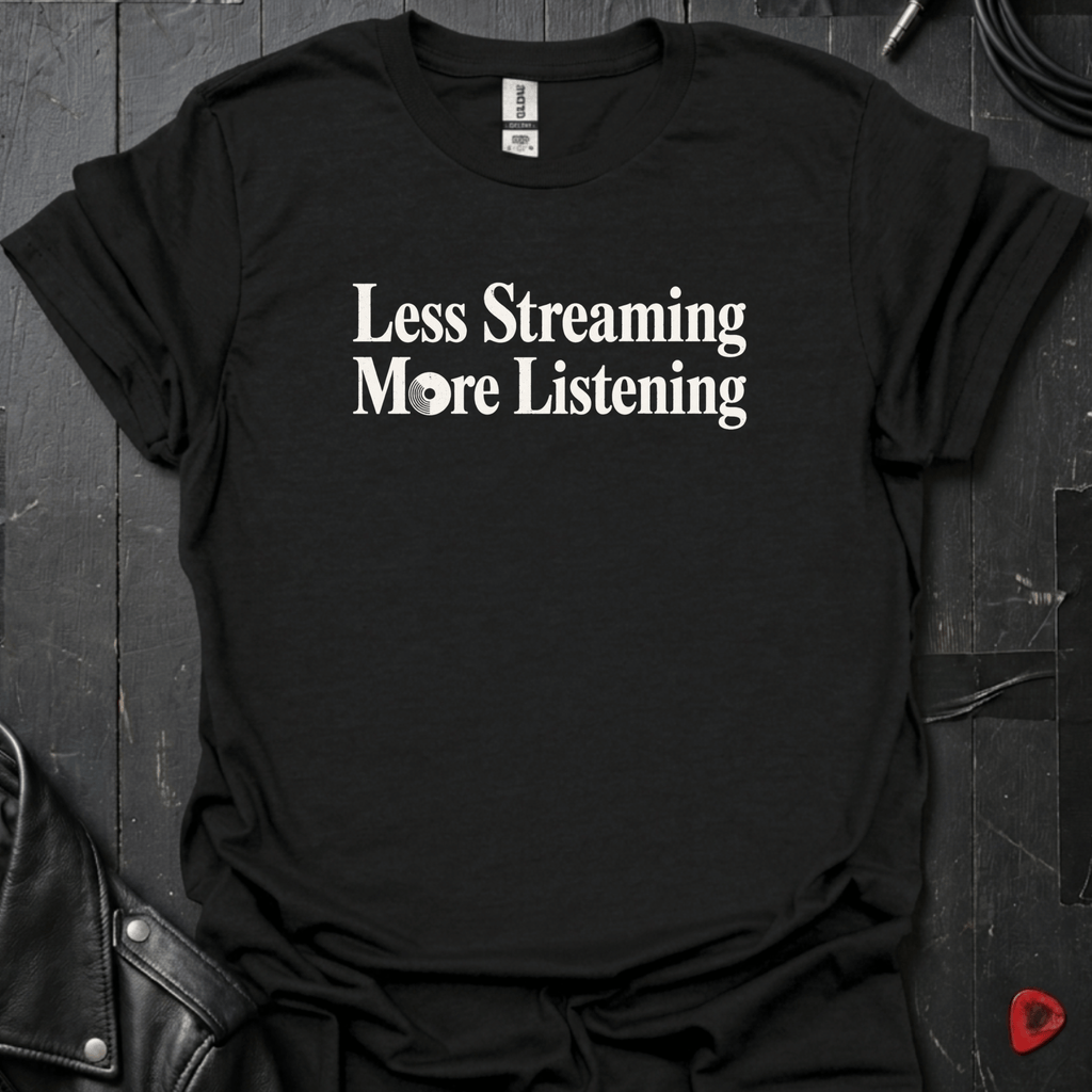 Less Streaming T-Shirt