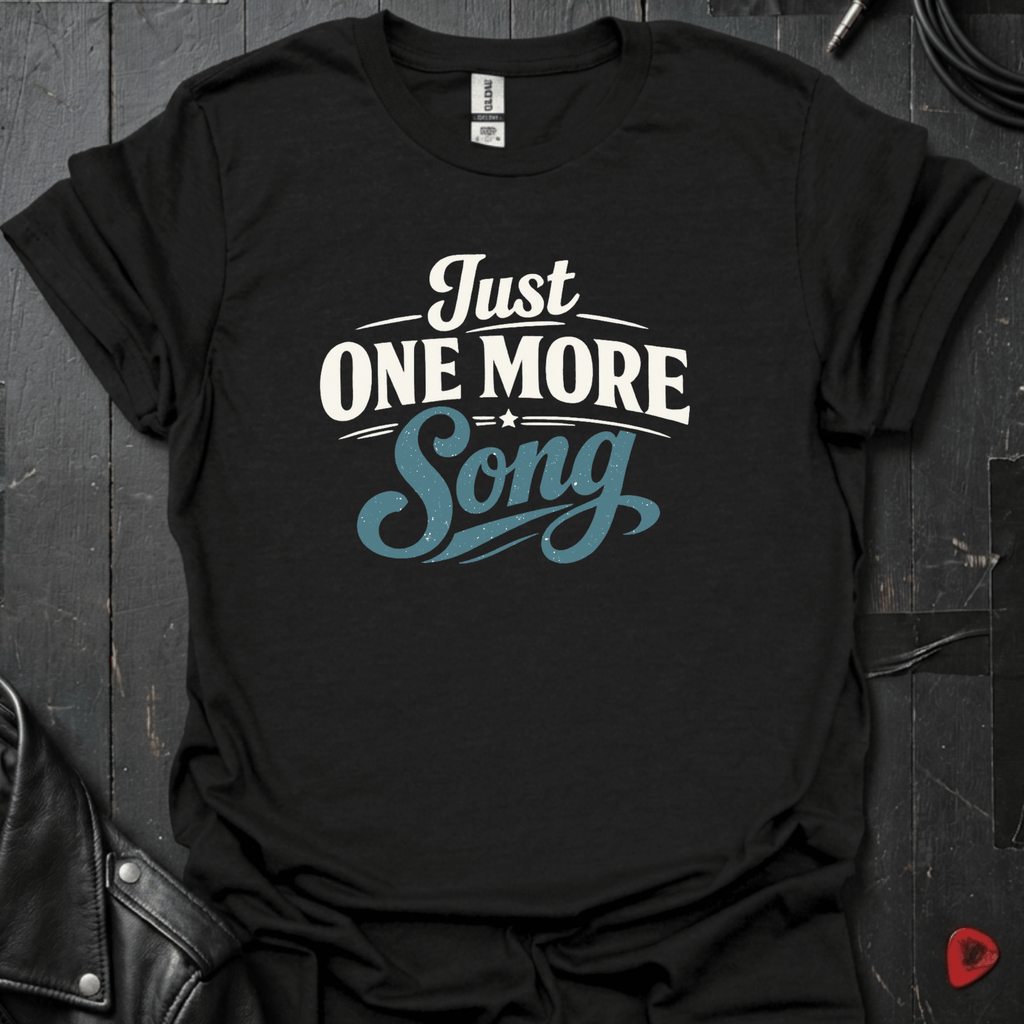Just One More Song T-Shirt - Black - T-Shirt