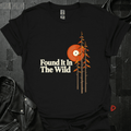 Found It In The Wild T-Shirt - S - T-Shirt Black