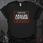 Certified Analog Listener T-Shirt