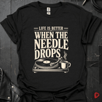 When The Needle Drops T-Shirt - Black - T-Shirt