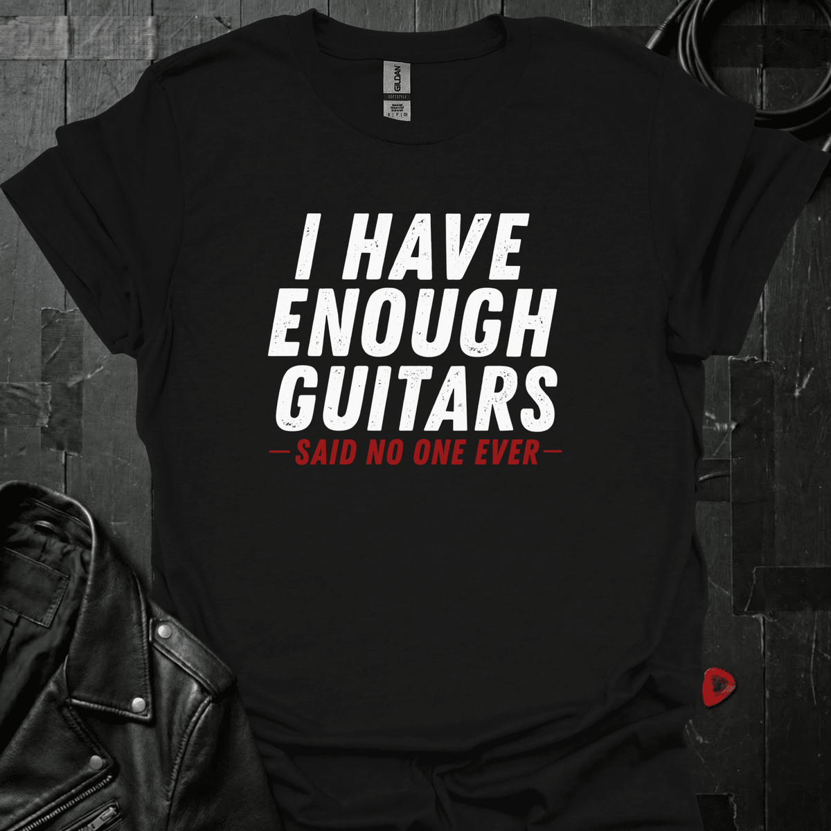 I Have Enough Guitars T-Shirt - Black - T-Shirt