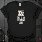 My Listening Shirt T-Shirt