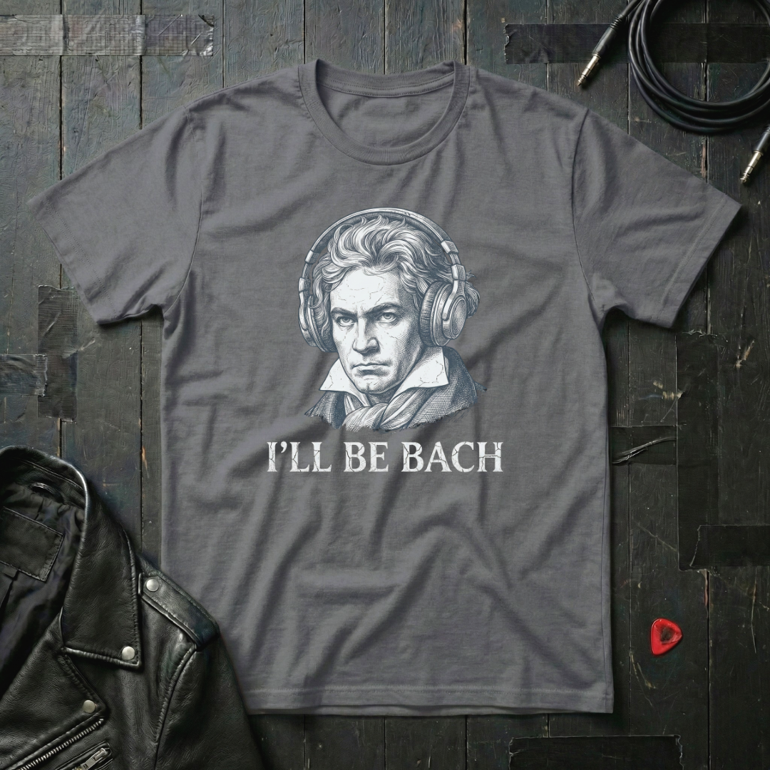 I'll Be Bach T-Shirt