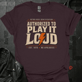 Authorized To Play It Loud T-Shirt - Dark Chocolate - T-Shirt