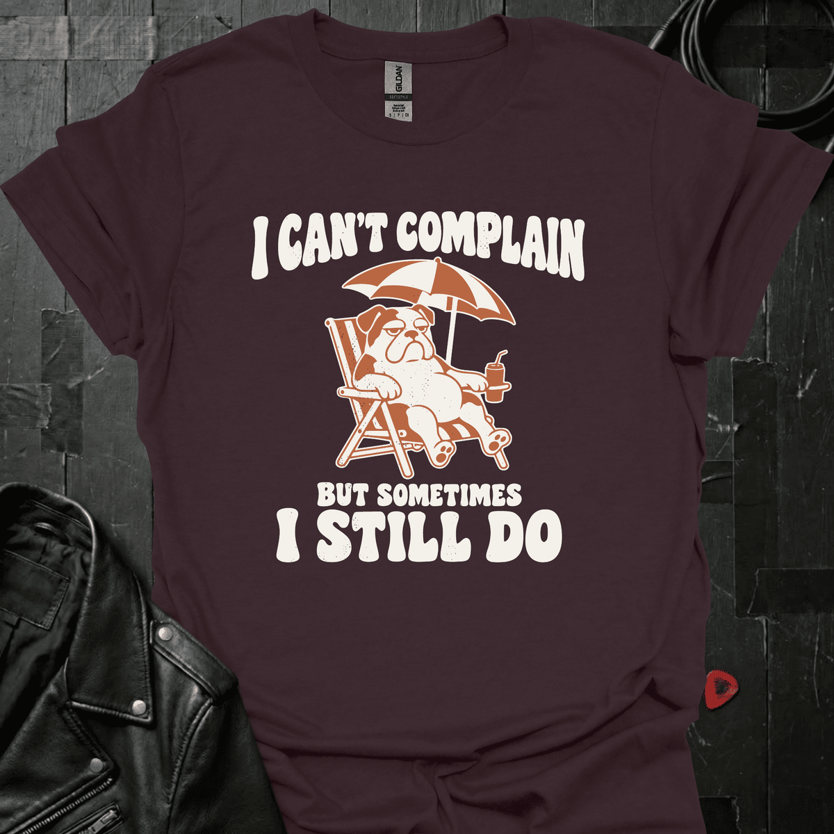 I Can't Complain T-Shirt - S - T-Shirt