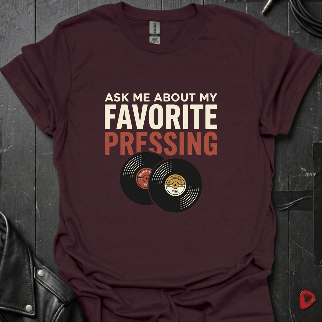 My Favorite Pressing T-Shirt