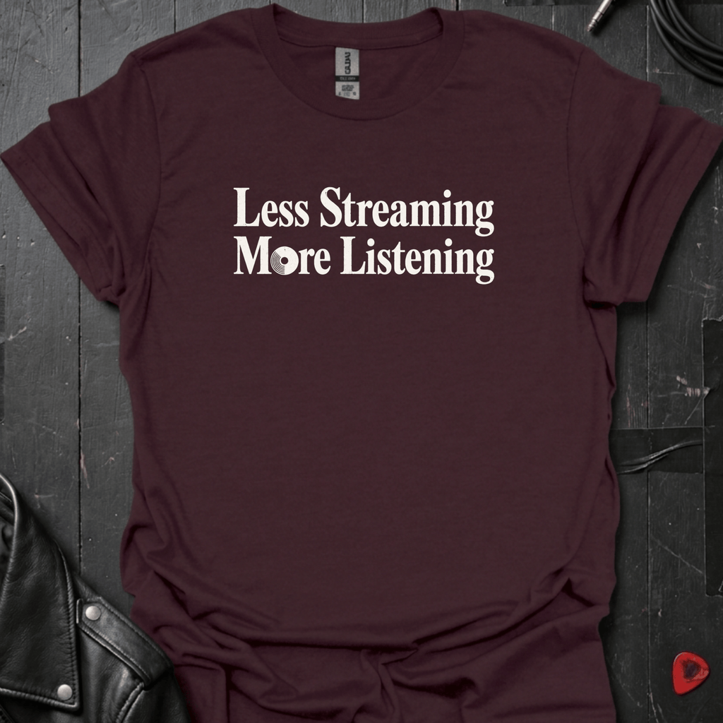Less Streaming T-Shirt