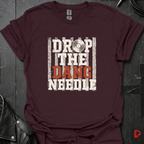 Drop The Dang Needle T-Shirt