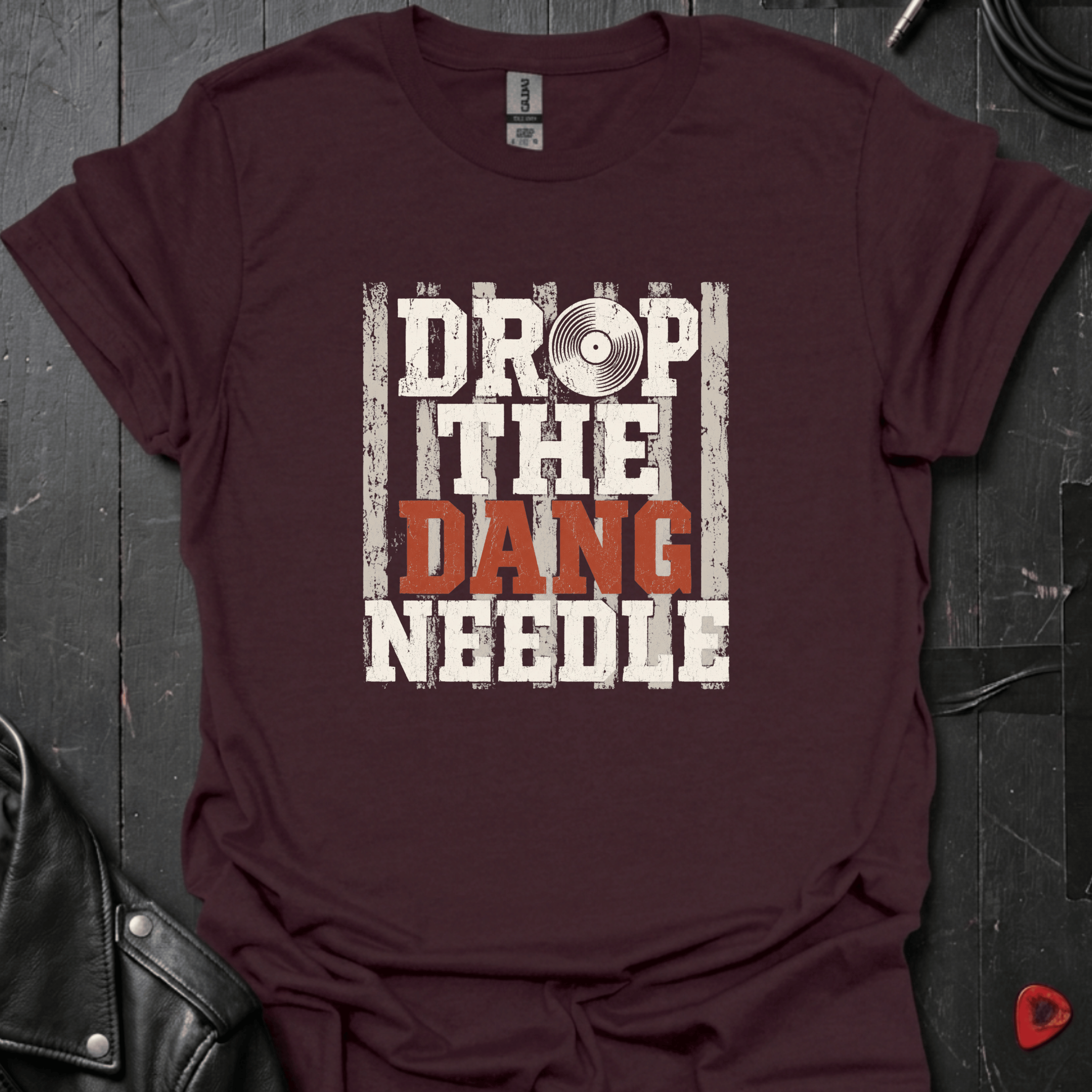 Drop The Dang Needle T-Shirt