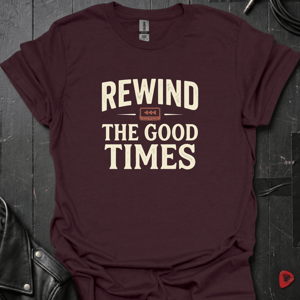 Rewind The Good Times T-Shirt