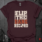 Flip The Dang Record T-Shirt
