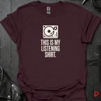 My Listening Shirt T-Shirt