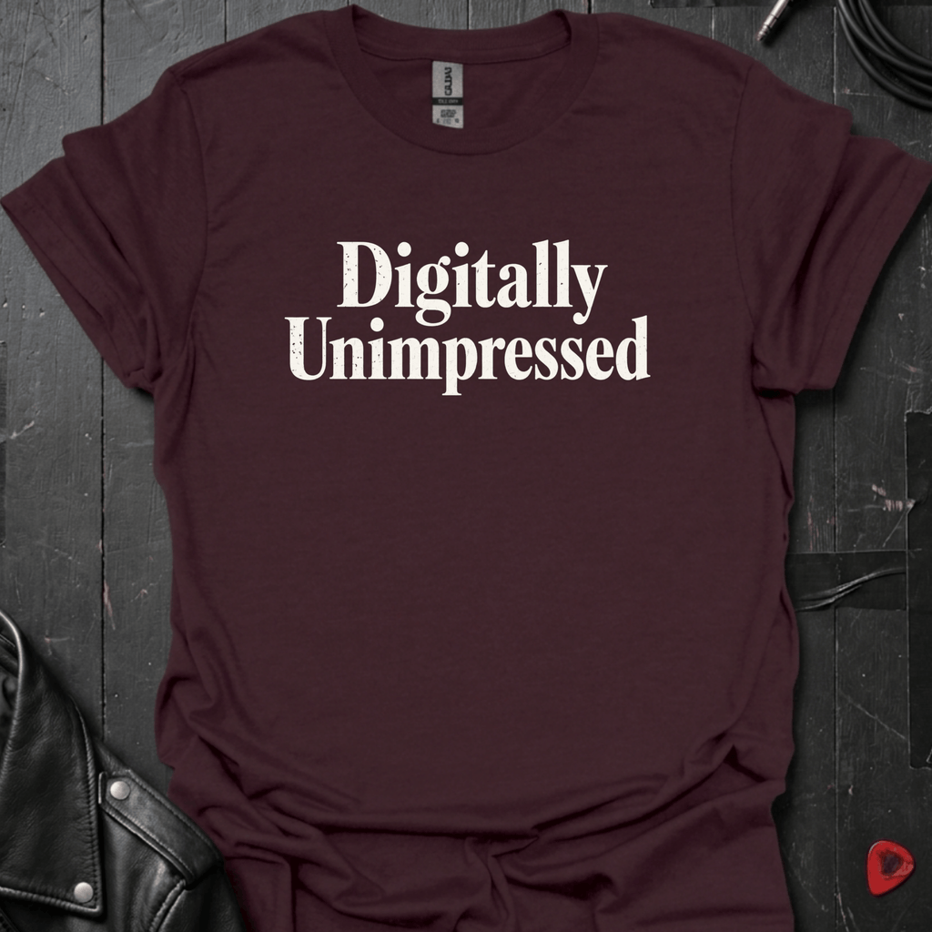 Digitally Unimpressed T-Shirt