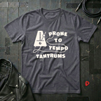 Prone to Tempo Tantrums T-Shirt
