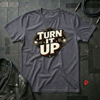 Turn It Up T-Shirt