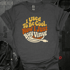 I Just Buy Vinyl T-Shirt - Dark Heather - T-Shirt
