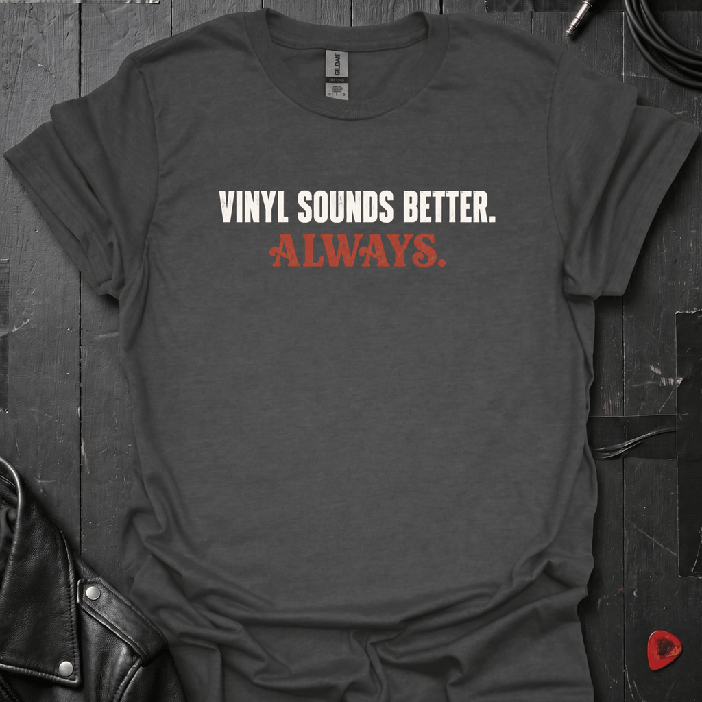 Vinyl Sounds Better T-Shirt - Dark Heather - T-Shirt