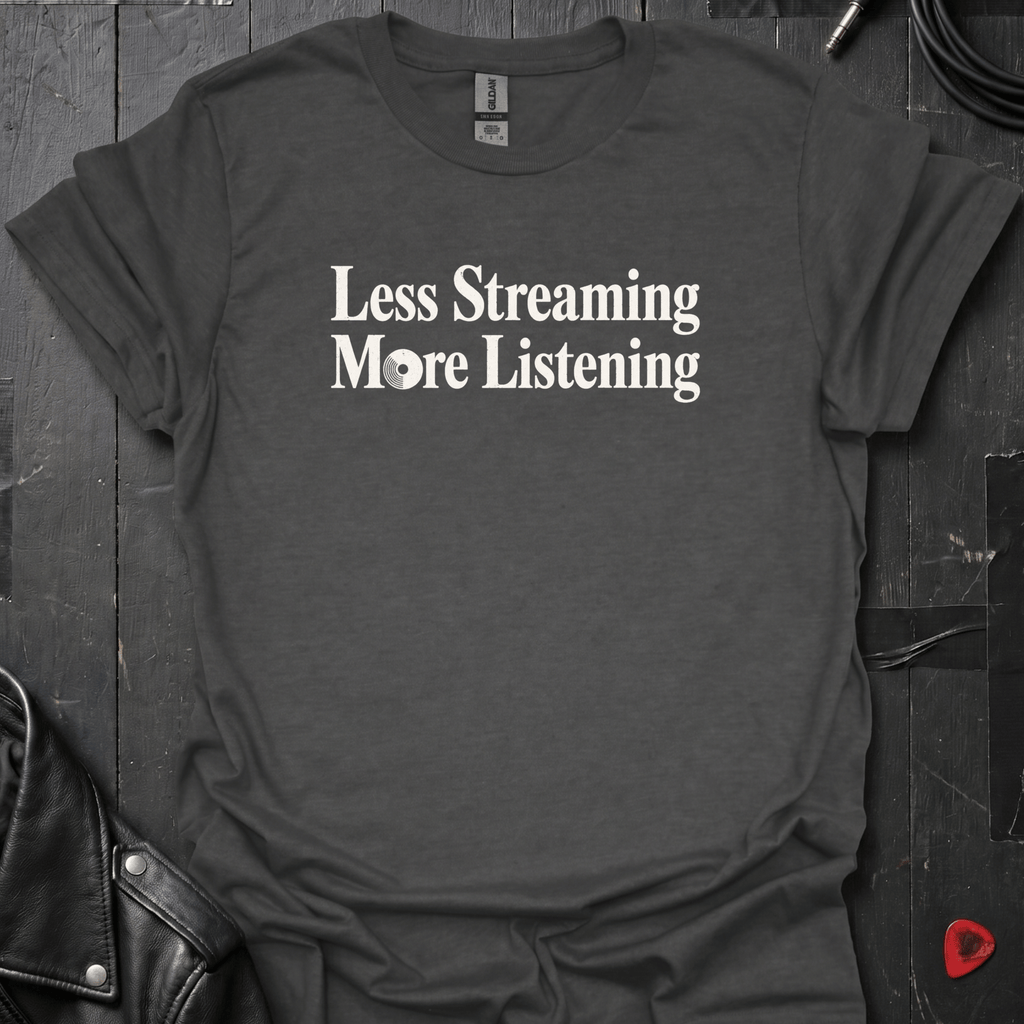 Less Streaming T-Shirt