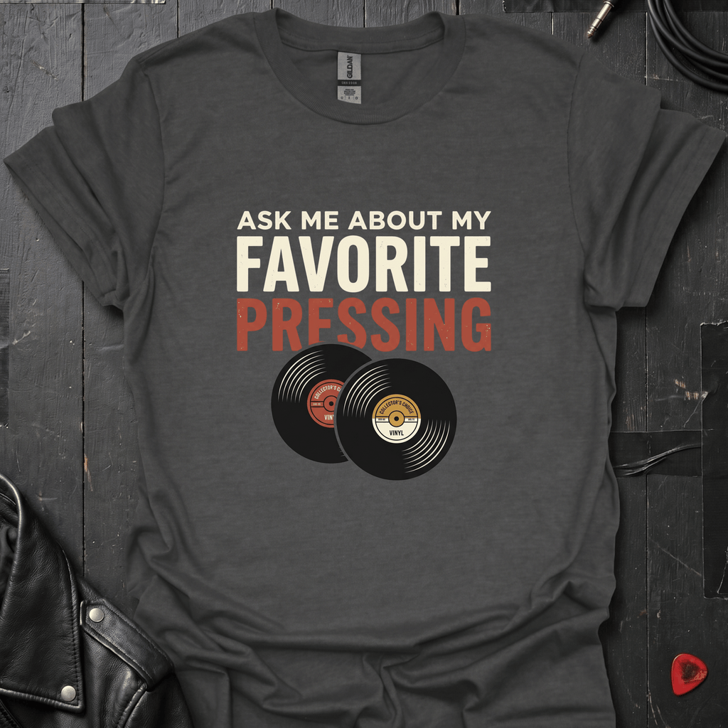 My Favorite Pressing T-Shirt