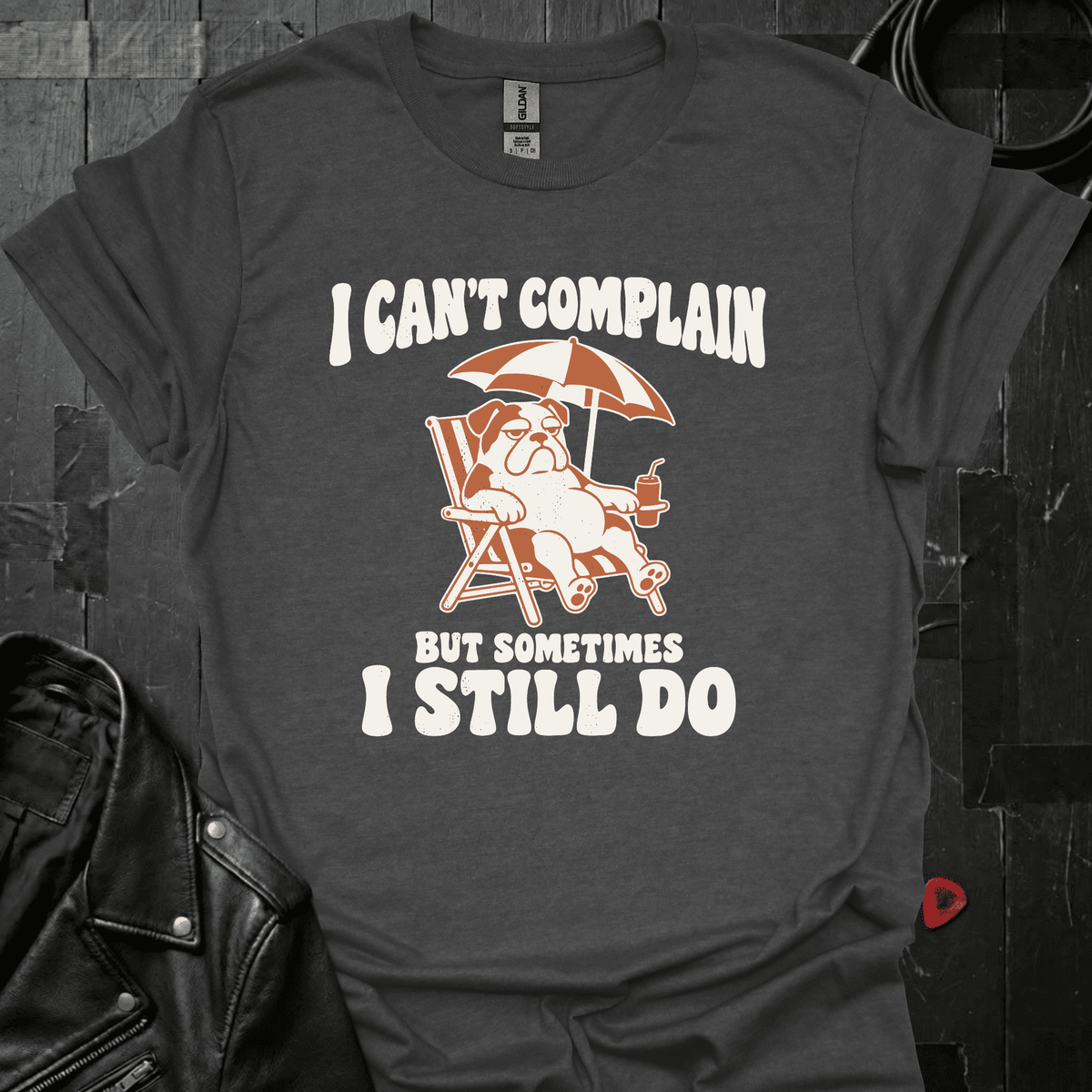 I Can't Complain T-Shirt - S - T-Shirt