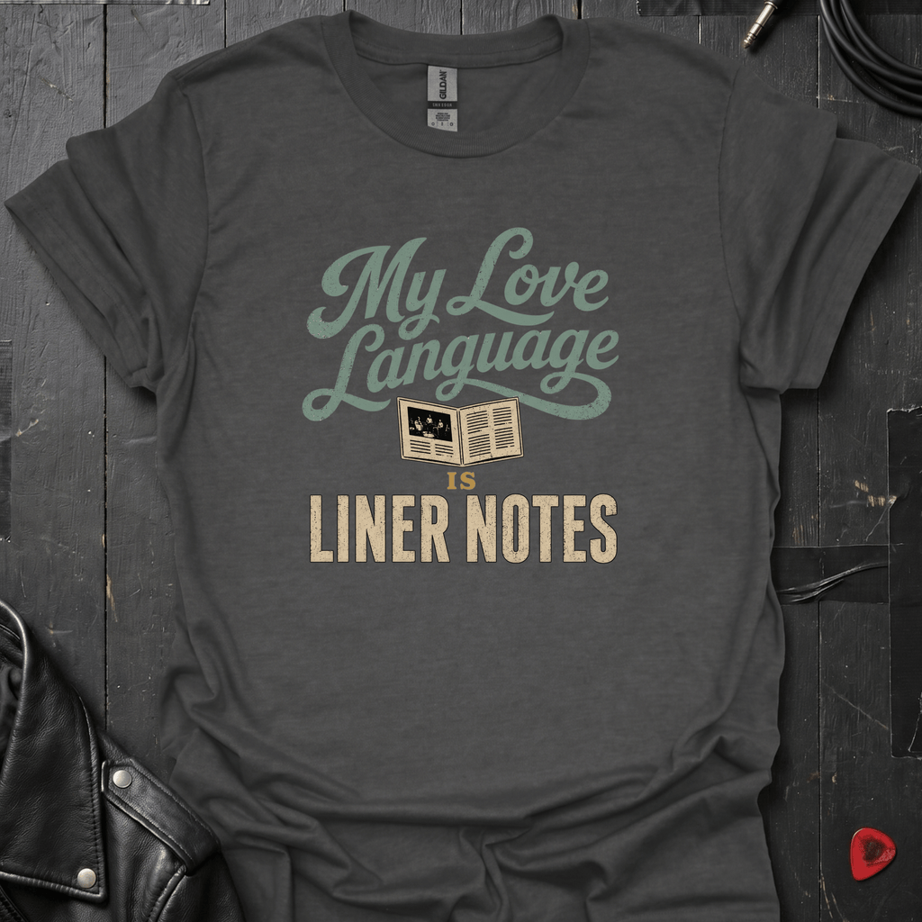 Liner Notes Love Language T-Shirt