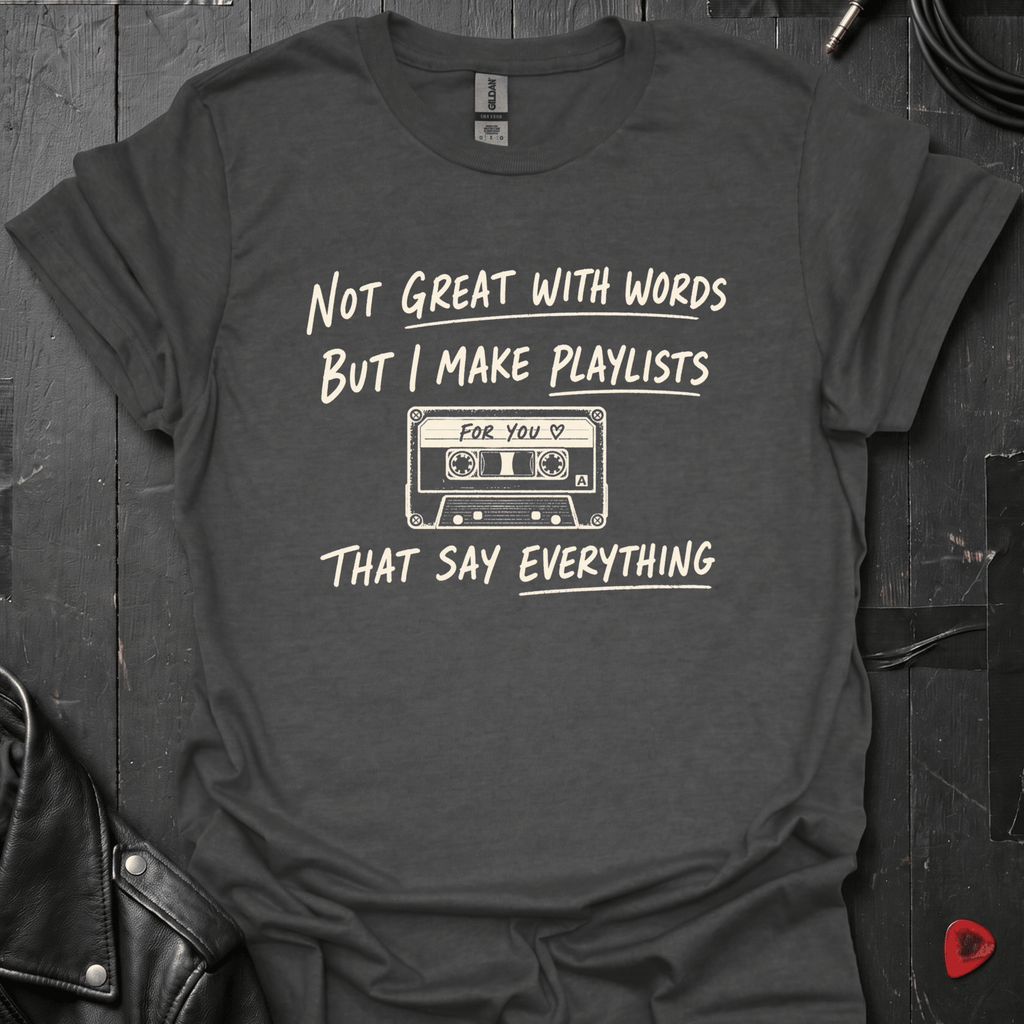 I Make Playlists T-Shirt - Dark Heather - T-Shirt