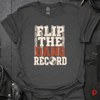 Flip The Dang Record T-Shirt