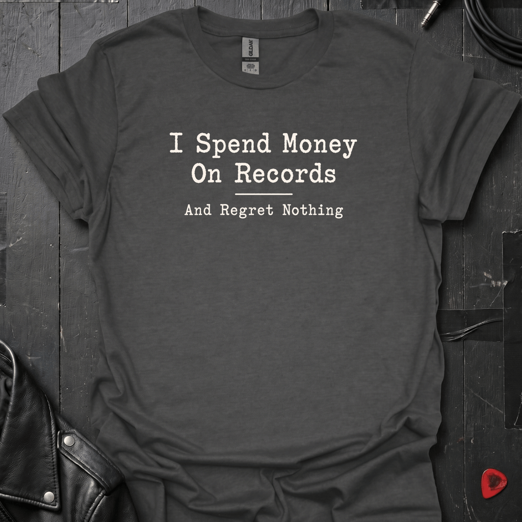 Spend Money On Records T-Shirt | Regret nothing Vinyl Lover - Dark Heather - T-Shirt