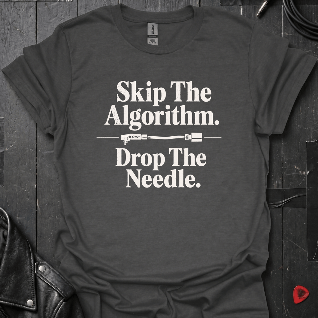 Skip The Algorithm And Drop The Needle T-Shirt | Vinyl Lover - Dark Heather - T-Shirt