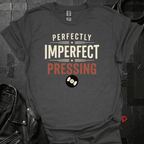Perfectly Imperfect Pressing T-Shirt - Dark Heather - T-Shirt