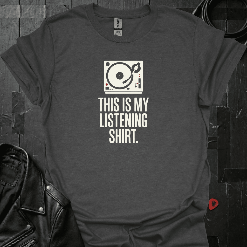 My Listening Shirt T-Shirt - Dark Heather - T-Shirt