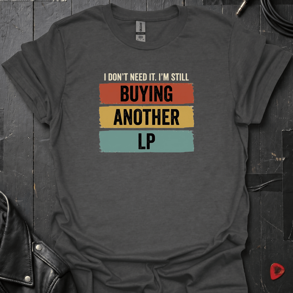 Buying Another LP T-Shirt