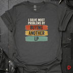 Buying LP Solves Problems T-Shirt