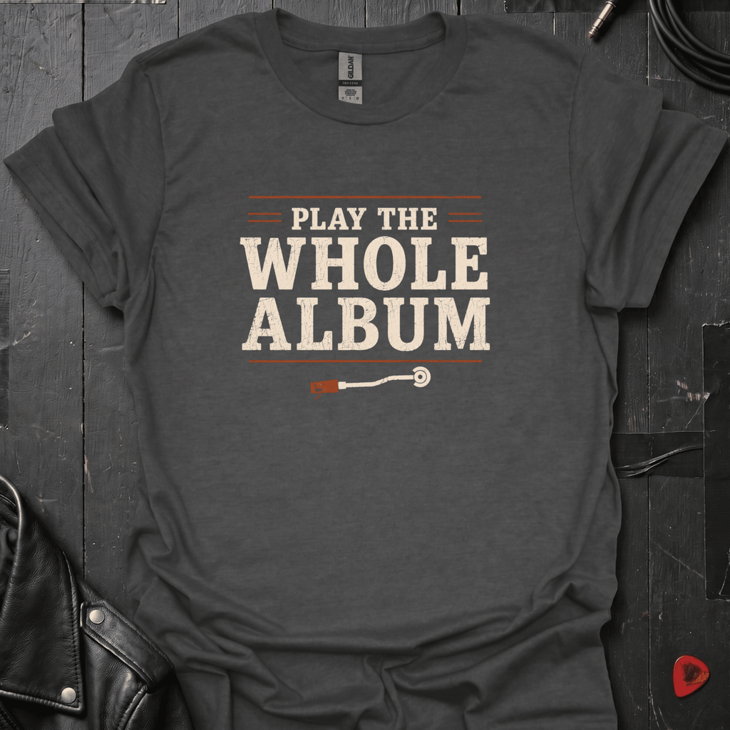 Play The Whole Album T-Shirt - Dark Heather - T-Shirt