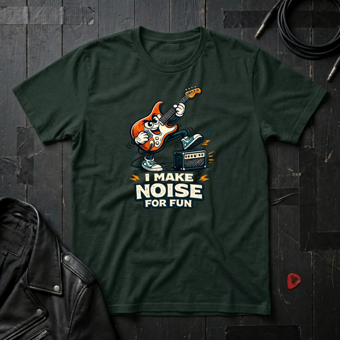 I Make Noise For Fun T-Shirt