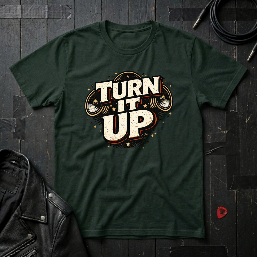 Turn It Up T-Shirt